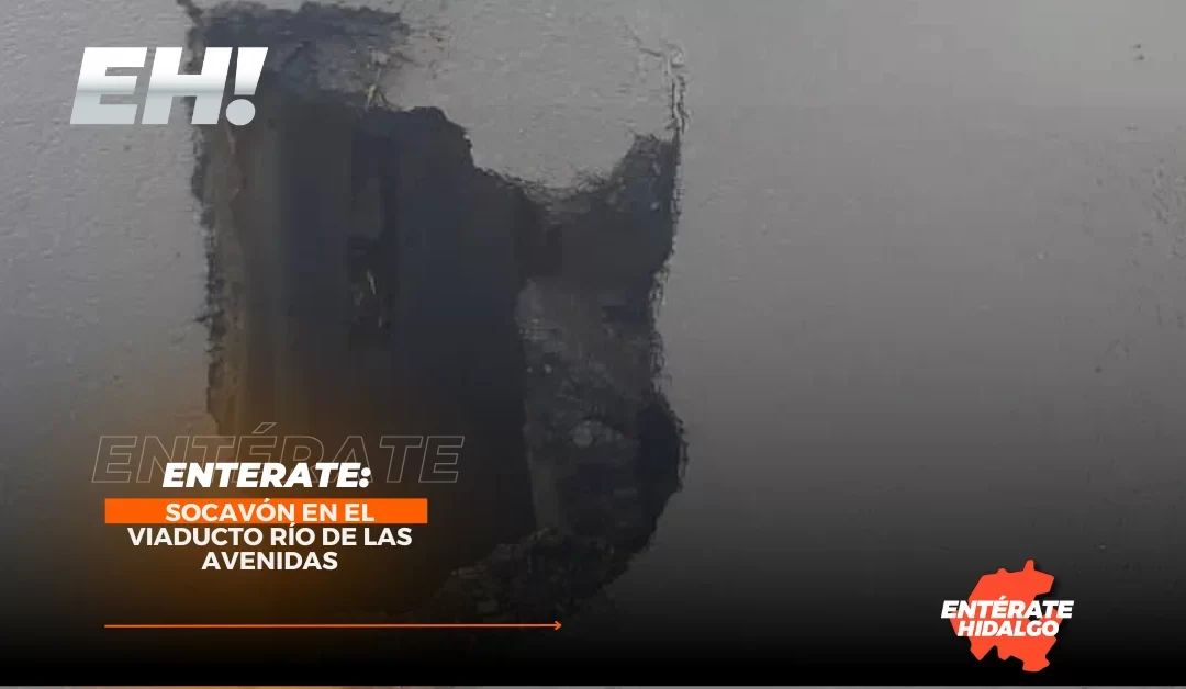 Socavón en el Viaducto Río de las Avenidas: Un Desafío para la Infraestructura de Pachuca