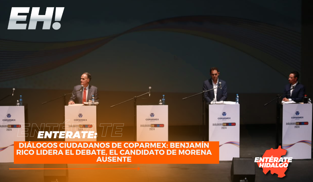 Diálogos Ciudadanos de Coparmex: Benjamín Rico Lidera el Debate, el candidato de MORENA ausente