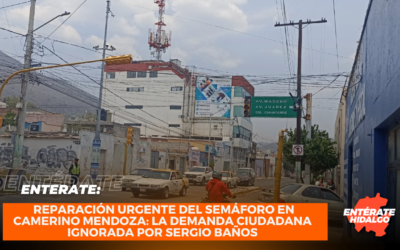 Reparación Urgente del Semáforo en Camerino Mendoza : La Demanda Ciudadana Ignorada por Sergio Baños
