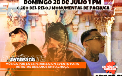 Música por la Esperanza: Un Evento para Artistas Urbanos en Pachuca