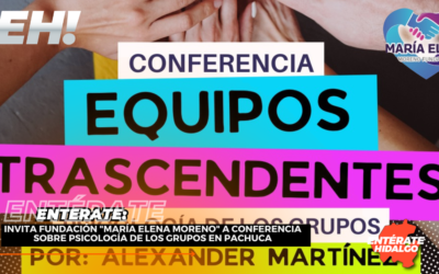 Invita Fundación «María Elena Moreno» a Conferencia sobre Psicología de los Grupos en Pachuca